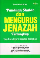 Panduan Shalat dan Mengurus Jenazah Terlengkap